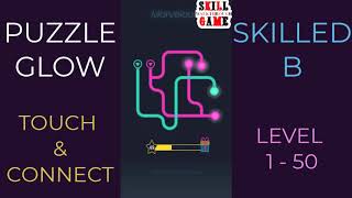 Puzzle Glow | Touch & Connect | Skilled B Level 1- 50 | Walkthrough screenshot 1