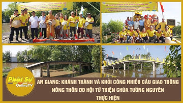 Khánh thành và khởi công nhiều cầu giao thông nông thôn do Hội từ thiện Chùa Tường Nguyên thực hiện