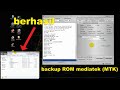 CARA BACKUP ROM ATAU FIRMWARE MEDIATEK (MTK) !