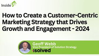 How to Create a Customer-Centric Marketing Strategy that Drives Growth and Engagement - 2024