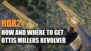 RED DEAD REDEMPTION 2 - HOW AND WHERE TO GET OTTIS MILLER’ S REVOLVER!!