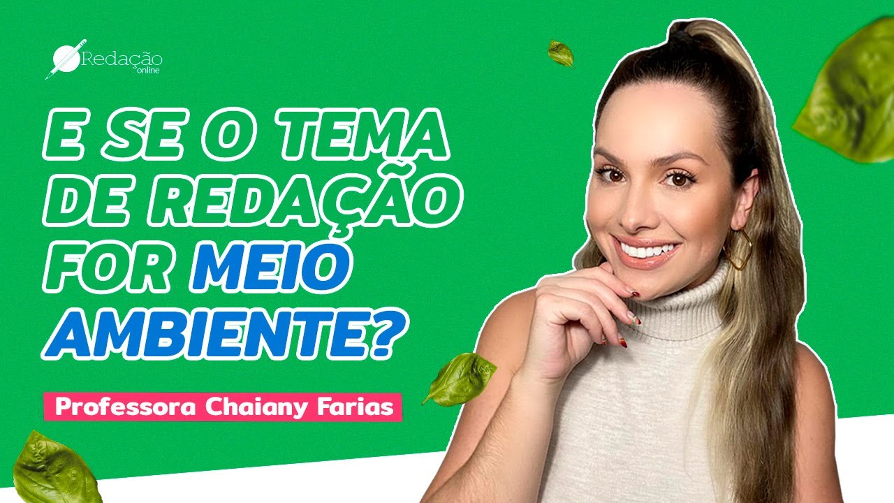 E se o tema de redação do Enem for sobre MEIO AMBIENTE? SAIBA O QUE ...