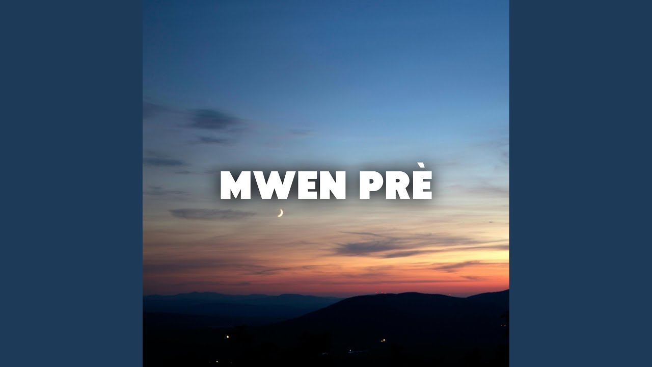 Mwen prè