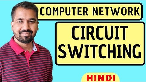 Circuit Switching Explained in Hindi l Computer Network Course