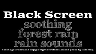 Stress No More, Enjoy a Night of Peace and Calm after Listening to Soothing Forest Rain Sounds.