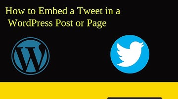 How to Embed a Tweet in a WordPress Post or Page