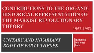 Contributions to the Organic Historical Representation of the Marxist Revolutionary Theory