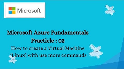 Microsoft Azure Fundamentals Practice 03 How to create virtual machine (Linux) part -2 #viral