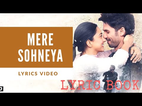 Mere Shoneya Lyrics | Kabir Singh | Sachet Tandon,Parampara Thakur | Shahid Kapoor,Kiara Advani |