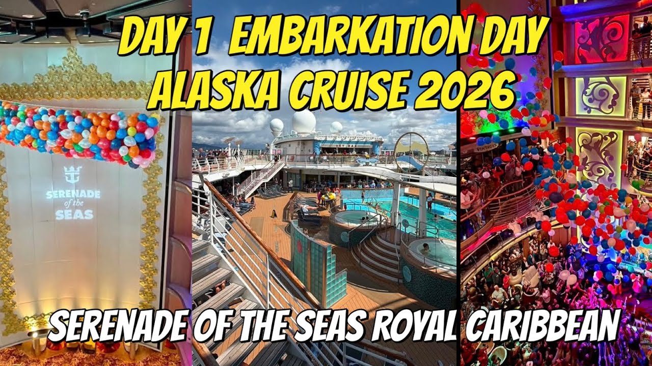 🟢🇨🇦🇺🇸 Day 1 Embarkation Day || Alaska Cruise ||Serenade of the Seas || Royal Caribbean