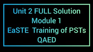 Unit 2 Module 1 EaSTE