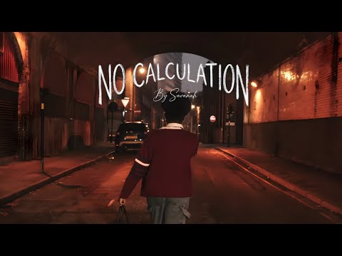 Savanah - No Calculation  (Official Music Video)