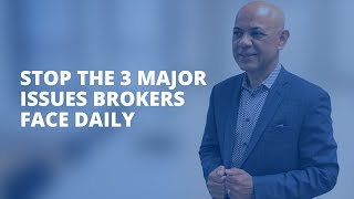 STOP THE 3 MAJOR ISSUES BROKERS FACE DAILY Profile