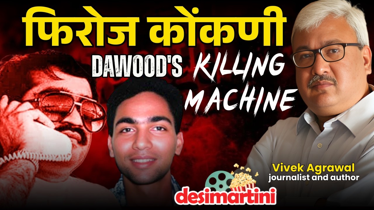 Inside the Underworld: How Dawood’s Killing Machine Firoz Konkani Worked | Vivek Agarwal Podcast