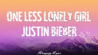 Justin Bieber - One Less Lonely Girl (Lyrics Video) 