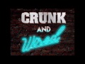 Crizzly X Prismo - Crunk & Wired