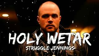 Struggle Jennings - "Holy Water" [Lyrics]