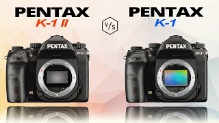 Pentax K-1 Mark Ii Vs Pentax K-1