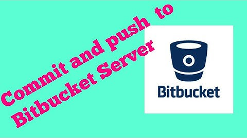 Commit and Push To Bitbucket Server