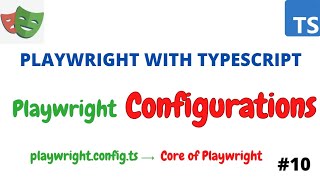 Playwright Configuration Tutorial | From Basics to Advanced