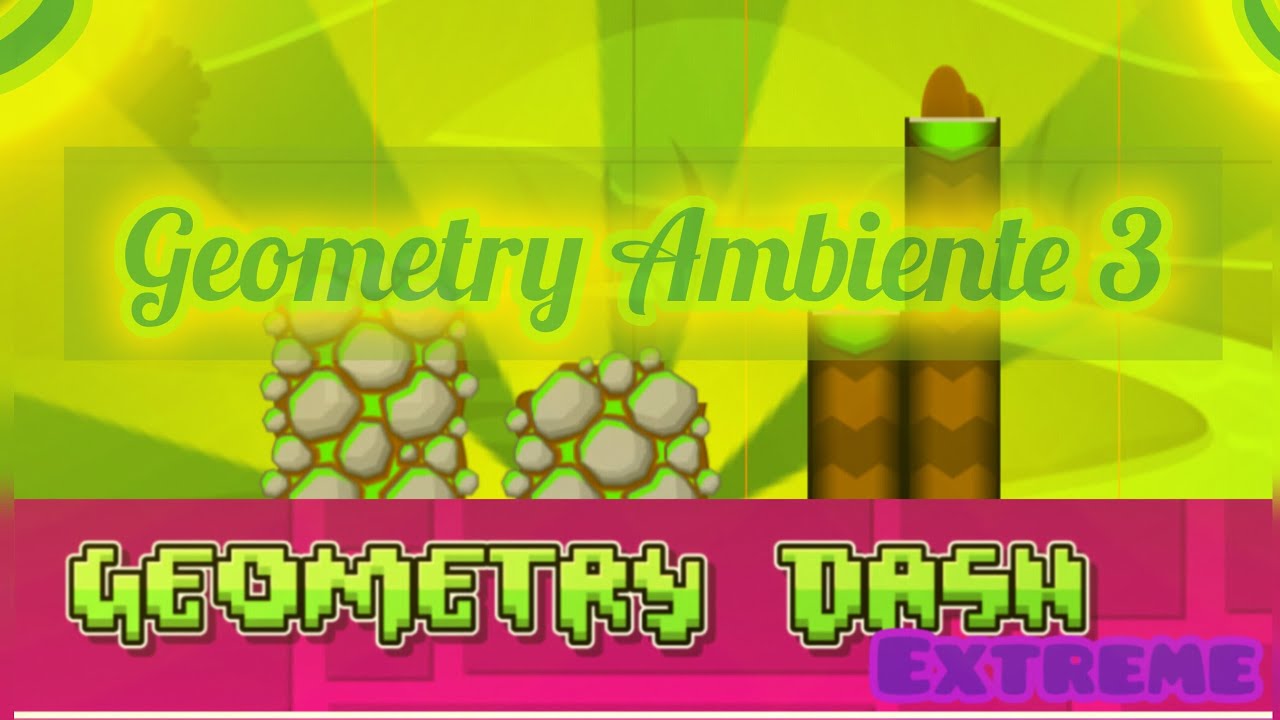 *Geometry Ambiente 3* (GD Extreme 1.3 / level N°7)