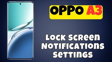 OPPO A3 Lock Screen Notifications Settings || Hide/Show Notification content (new)