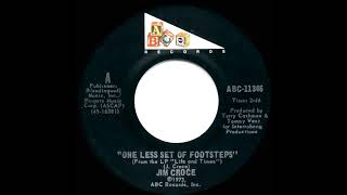 1973 HITS ARCHIVE: One Less Set Of Footsteps - Jim Croce (mono 45)