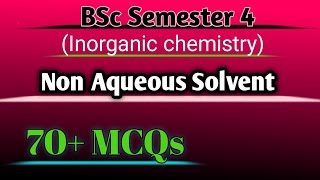 Non Aqueous Solvent Inorganic Chemistry Bsc Semester 4