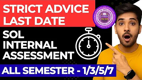 URGENT DU SOL INTERNAL ASSESSMENT LAST DATE EXTEND HOGI  ? ALL SEMESTER 1/3/5/7