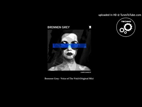 Brennen Grey - Voice of The Void (Original Mix)
