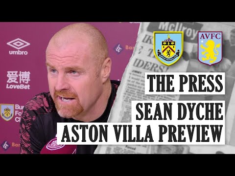 DYCHE ON LAMPARD, VILLA, AND SPECULATION | PRESS | Burnley v Aston Villa