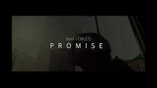 PROMISE - MAX FORLEO - Official Video PROMISE - MAX FORLEO - Official Video