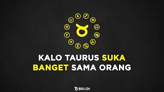 Kalo Taurus Suka Banget Sama Orang - Astrologue Monolog