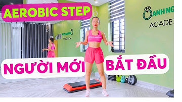 AEROBIC STEP CƠ BẢN CHO NGƯỜI MỚI BẮT ĐẦU #1609