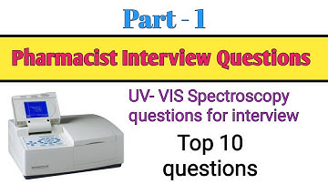 Pharmacist interview questions || UV - VIS Spectroscopy || Lambert