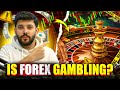 Forex vs Gambling.Clearing the Biggest Misconception