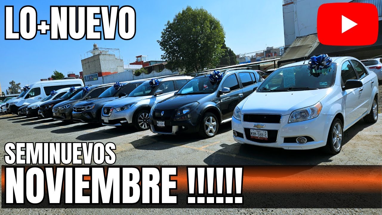 AUTOS SEMINUEVOS NOVIEMBRE 2025 - BAZAR SEMINUEVOS GONZALEZ ATIZAPAN