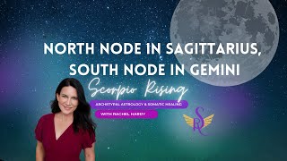 North Node in Sagittarius, South Node in Gemini