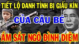 Bí Mật Ẩn Giấu:Danh Tính Cậu Bé Kết Liễu Số Mệnh Của NGÔ ĐÌNH DIỆM, Liệu Lời Tiên Tri Đã Ứng Nghiệm?