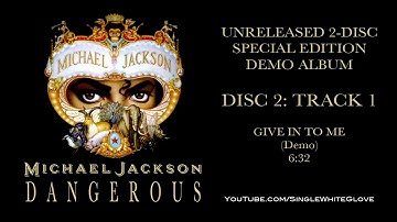 GIVE IN TO ME Demo Version   MICHAEL JACKSON Unreleased Dangerous Recording S