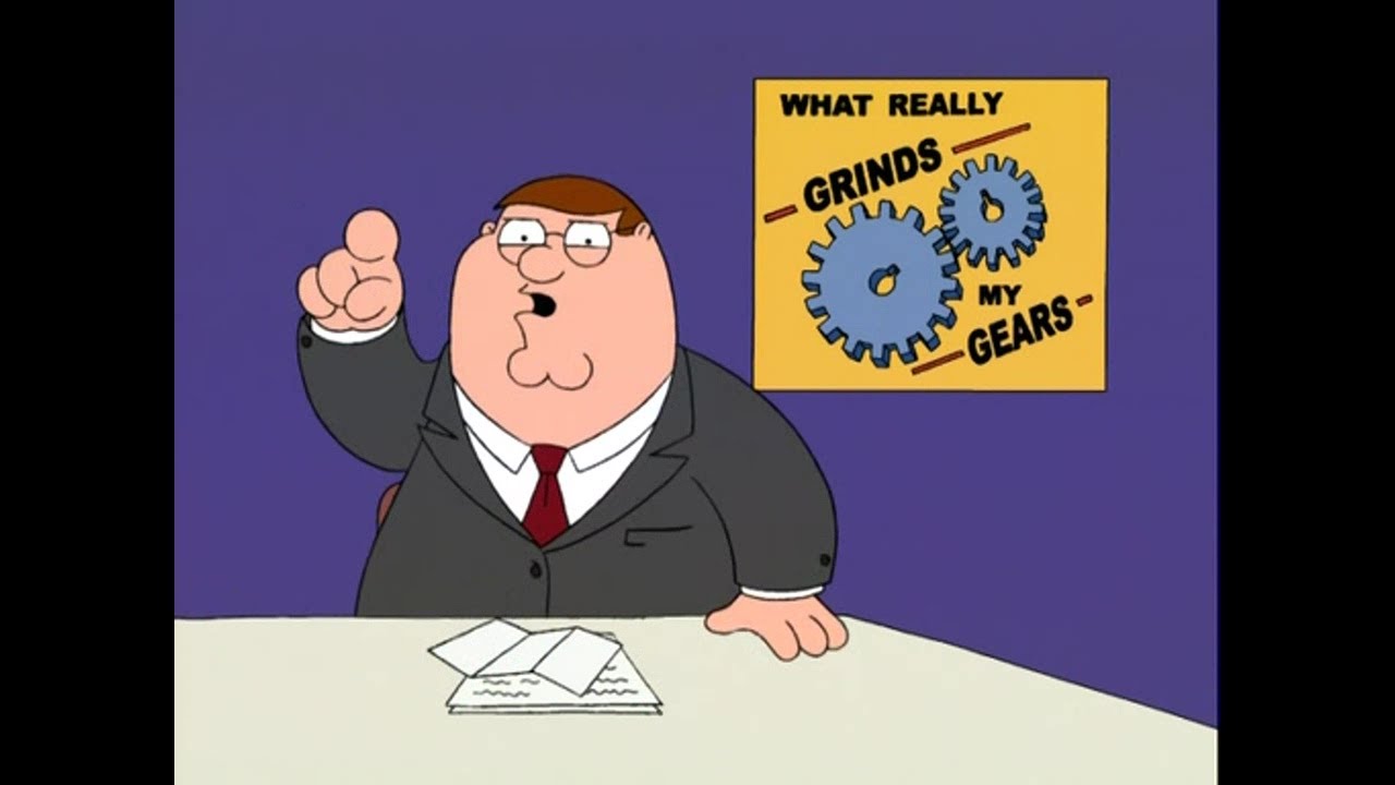 Family Guy - You know what really grinds my gears? You, America...