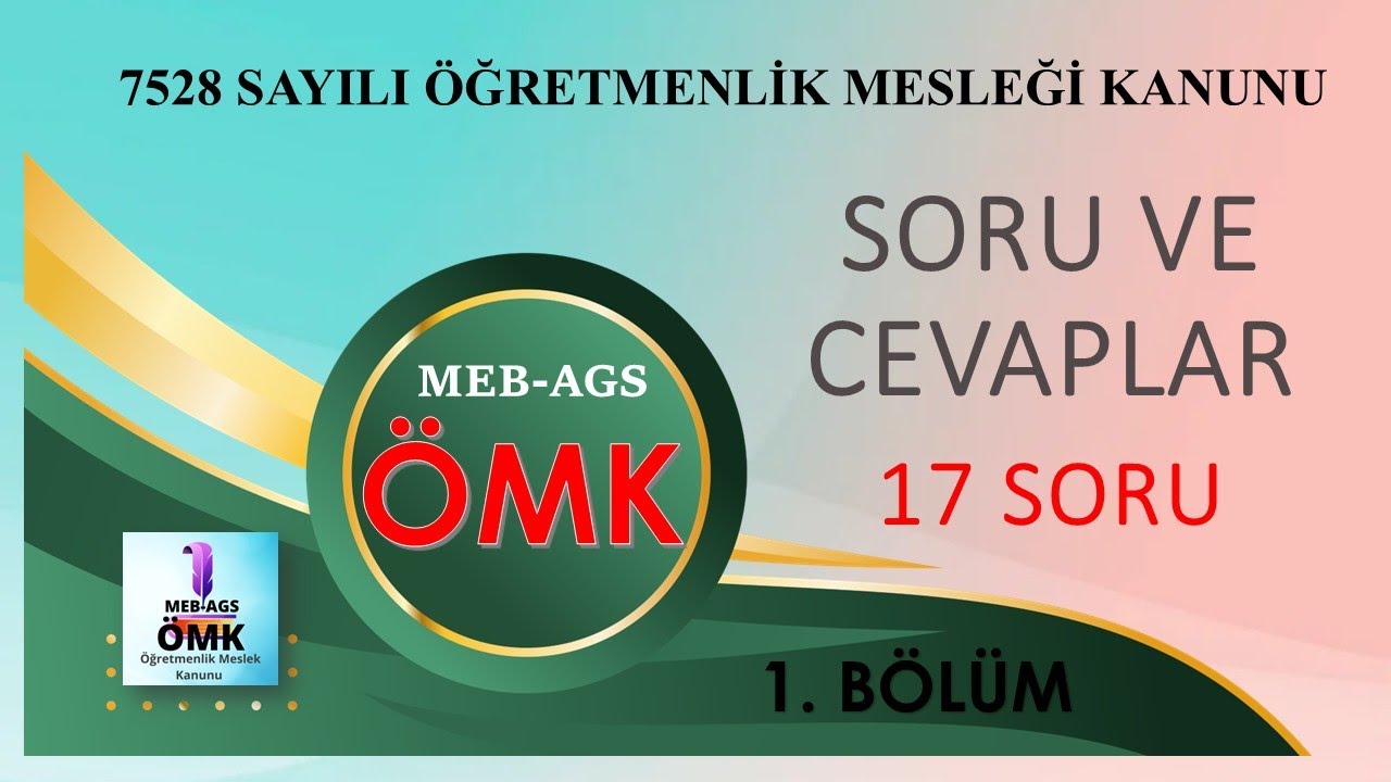 MEB AGS- 7528 SAYILI ÖĞRETMENLİK MESLEK KANUNU / SORU-CEVAP / 1. BÖLÜM