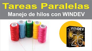 Tareas Paralelas en Windev Hilos   Thread