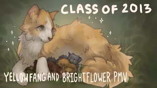 class of 2013 - yellowfang and brightflower pmv