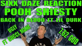 Pooh Shiesty Sixx Daze Reaction Ugly Back In Blood And 762 God