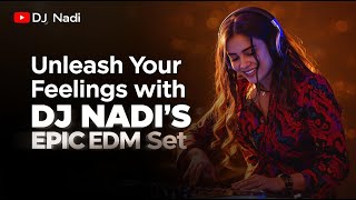 Download lagu Unleash Your Feelings with DJ Nadi’s Epic EDM Set