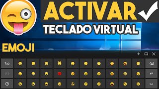 ✔Activar Teclado Virtual Emoji en Windows 10 (oculto) Caritas \ Emoticones◀