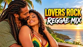 Lovers Rock Reggae Mix ❤️ PURE LOVE | Romantic Reggae Love Songs