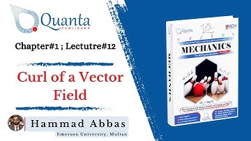 Curl of a Vector Field | Mechanics | BS Physics