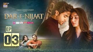 Dar-e-Nijaat Episode 3 | 8 August 2026 | Sheheryar Munawar | Dur-e-fishan | ARY Digital